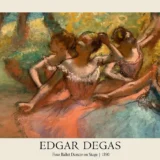 Edgar Degas Four Ballet Dancers on Stage 1890 Impressionist Art Print
