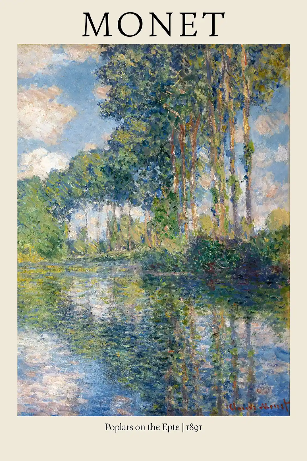 Claude Monet'S &Quot;Poplars On The Epte&Quot; (1891) Impressionism Landscape Poster Claude Monet'S &Quot;Poplars On The Epte&Quot; (1891) Impressionism Landscape Poster