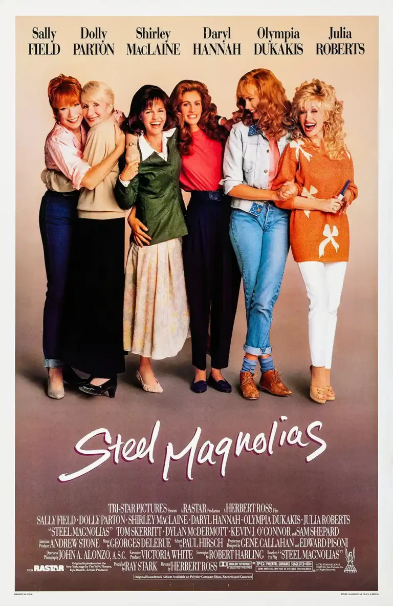 Steel Magnolias Movie poster featuring the legendary ensemble cast (Sally Field, Dolly Parton, Julia Roberts) embracing, set against a warm, 80s background.