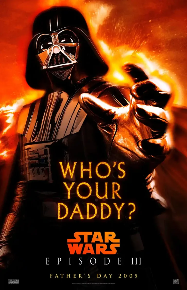 Star Wars Episode III Darth Vader Movie poster featuring the Sith Lord reaching out against a fiery orange background with the text 'Who's Your Daddy?'