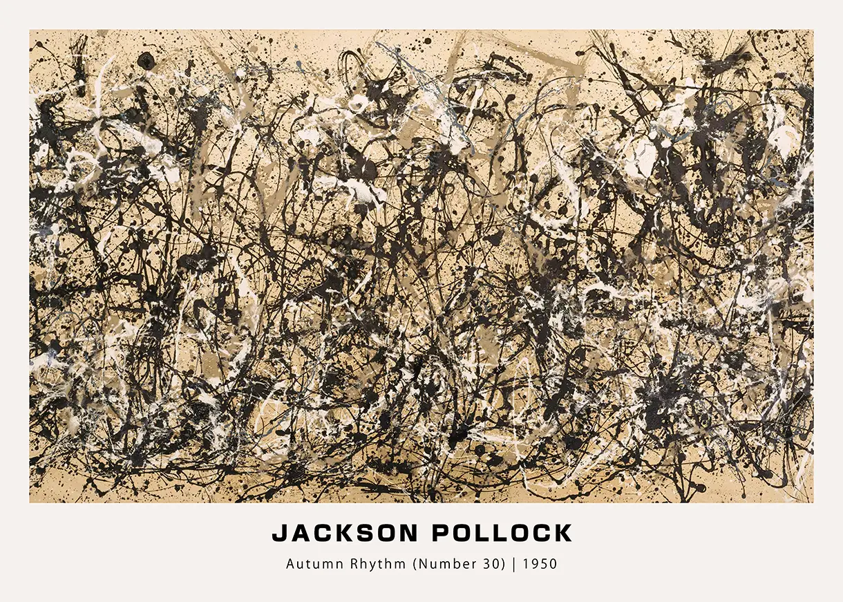 Jackson Pollock print showing Autumn Rhythm Number 30 with black and white drip patterns on a tan background.