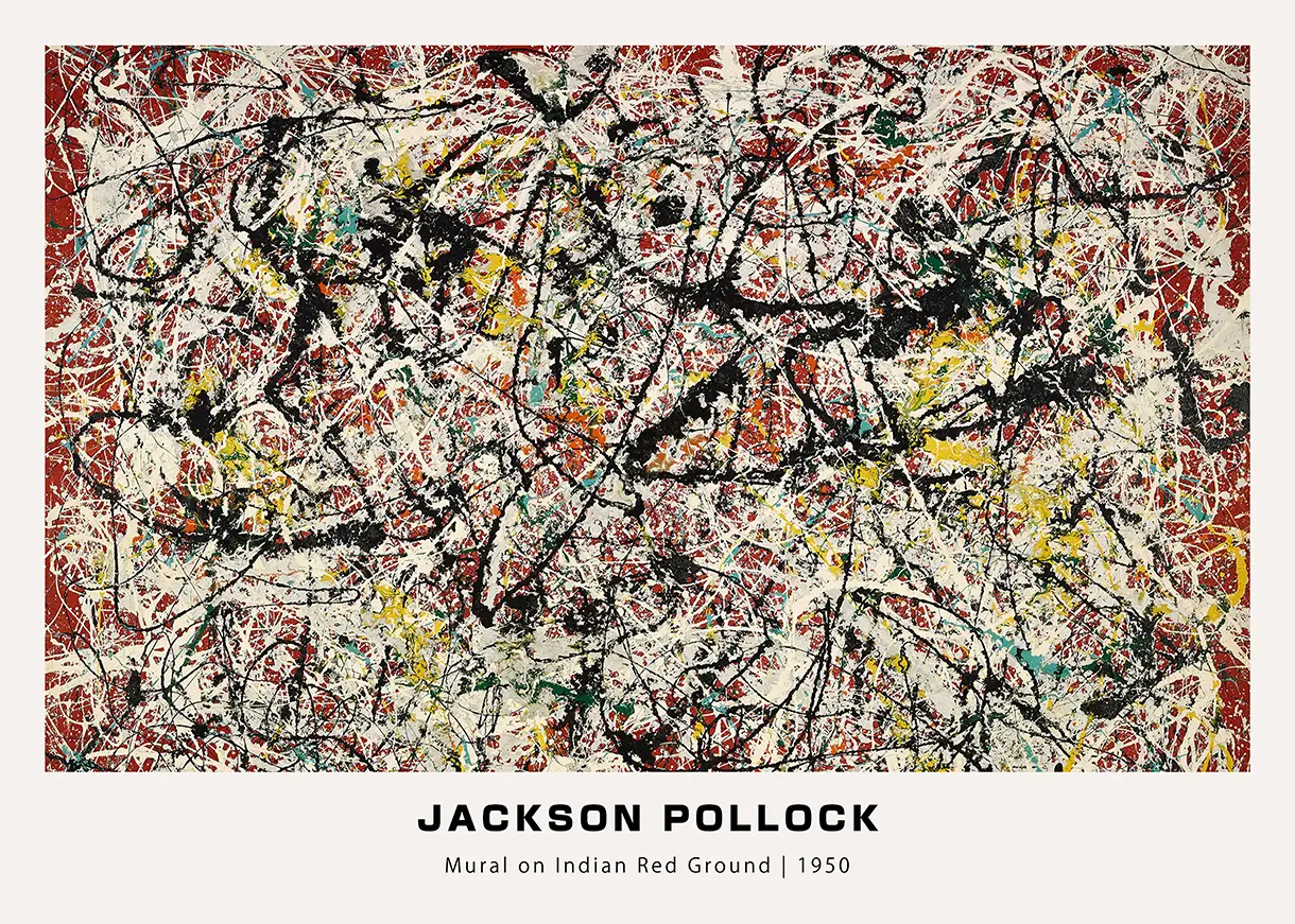 Jackson Pollock poster - Mural on Indian Red Ground 1950, featuring complex black, white, and yellow paint drips on red.