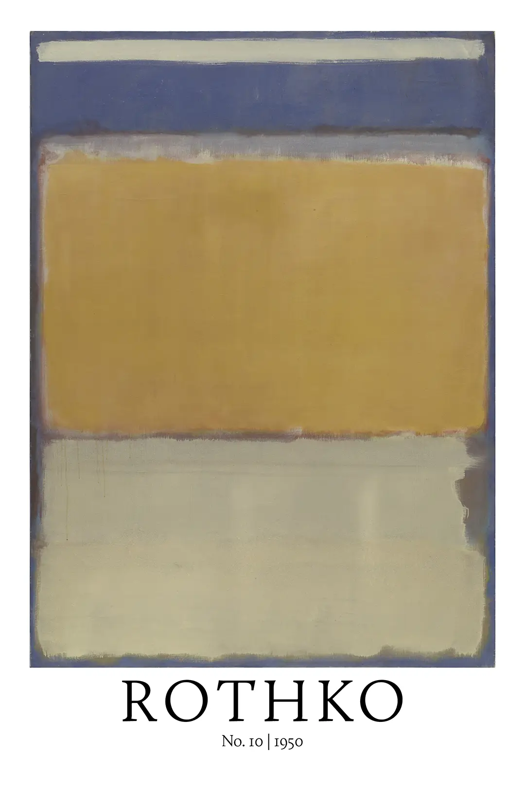 Authentic Mark Rothko No 10 - 1950 Abstract Expressionism Art Print Mark Rothko No 10 Poster With Ochre And Blue Color Fields On Museum-Grade Matte Paper.