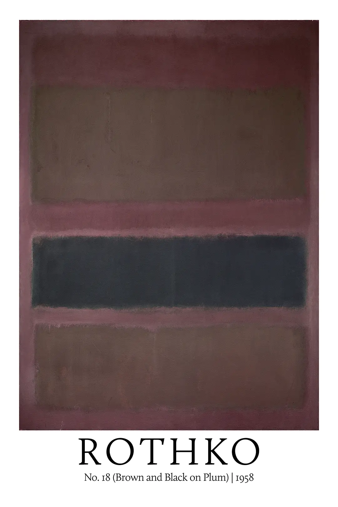 Exclusive Rothko No 18 Print: 1958 Brown And Black On Plum Art Rothko No 18 Print Featuring Three Stacked Rectangles In Brown And Black Against A Dark Plum Background With Soft Edges.