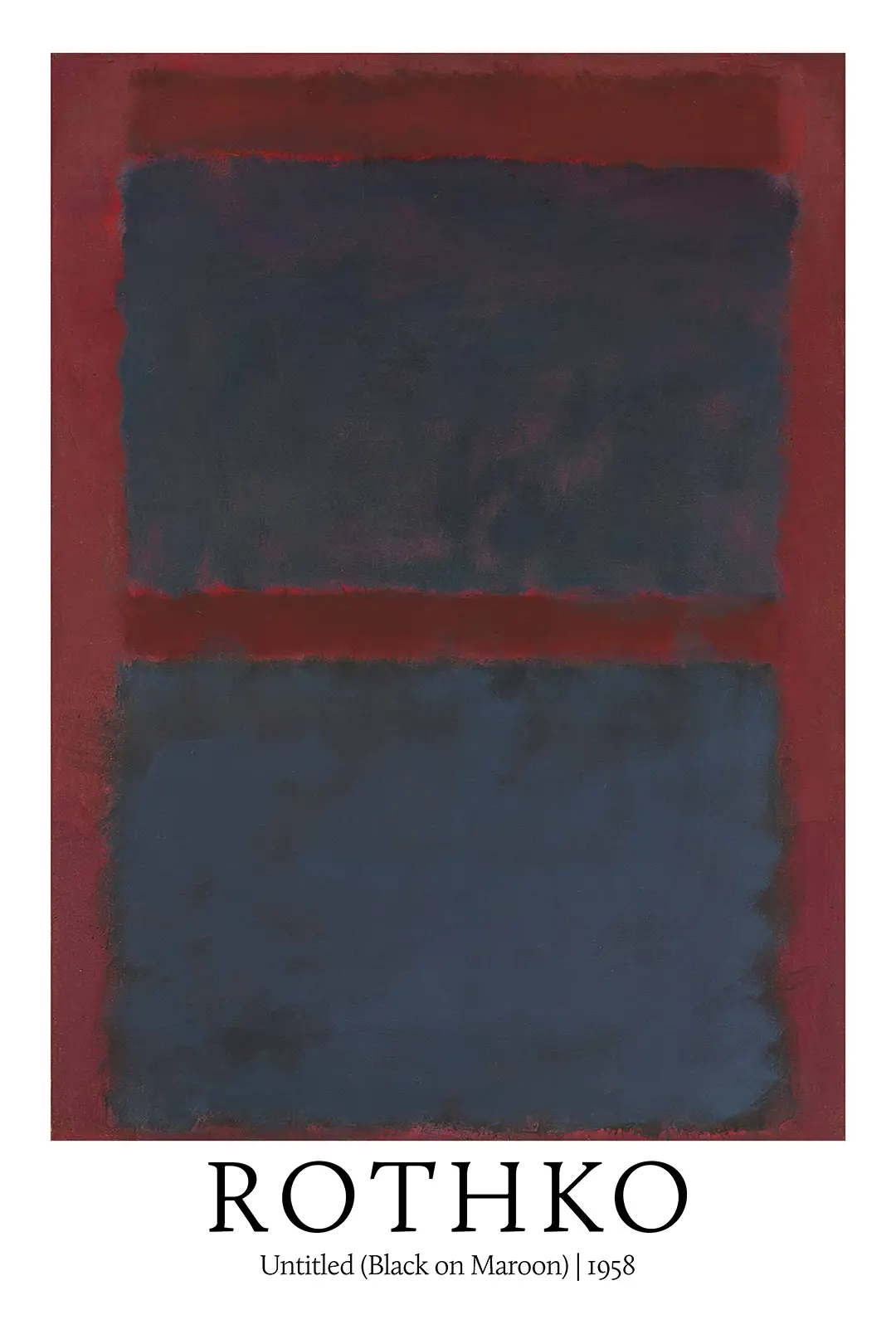 Classic Rothko Abstract Poster - 1958 Black On Maroon Wall Art Print Rothko Abstract Poster Showing Two Large Black Rectangles On A Dark Maroon Background With Feathered Paint Edges.