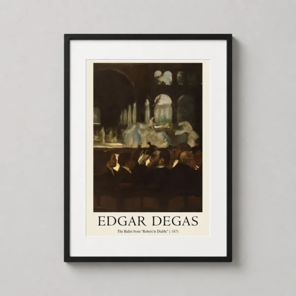 Edgar Degas, The Ballet from Robert le Diable, 1871 Art Print