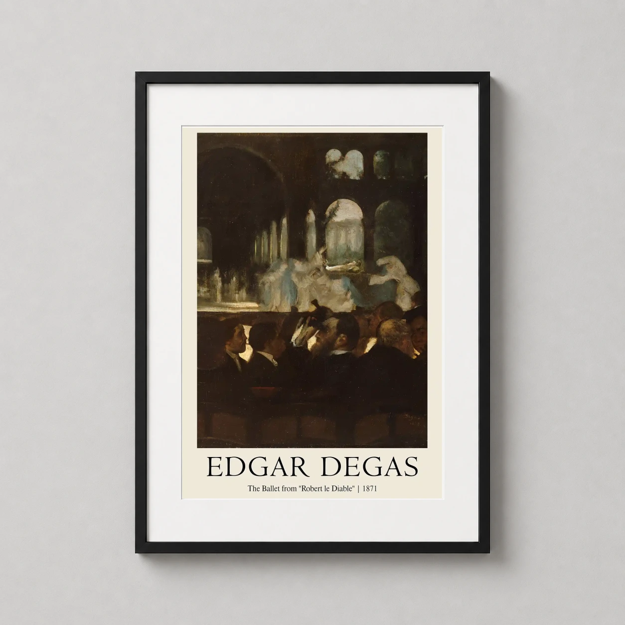 Edgar Degas Ballet Robert — dramatic scene from the 1871 opera featuring ballet dancers on a