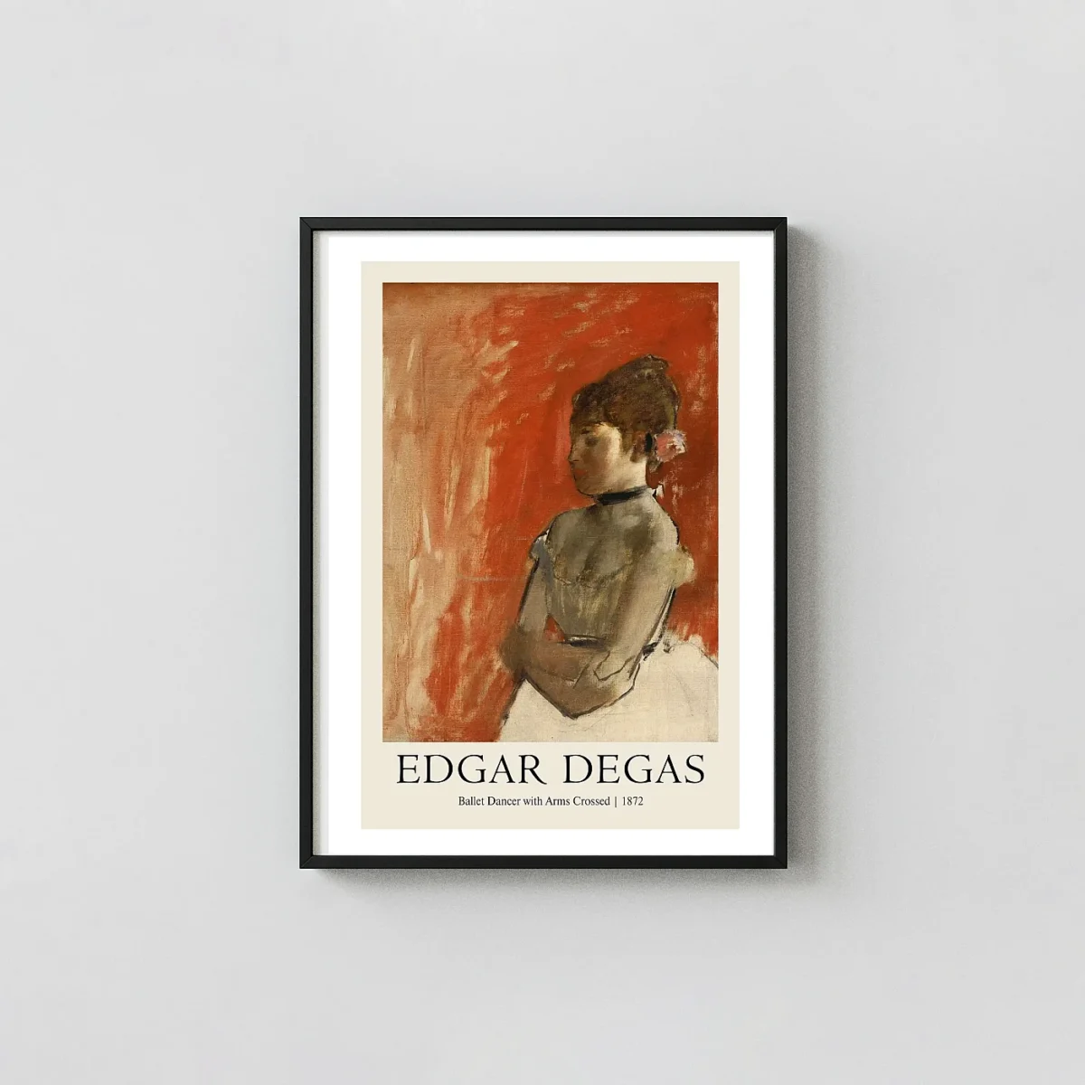 Edgar Degas: Ballet Dancer with Arms Crossed (1872) Classic Art Poster Edgar Degas Paintings xe2x80x93 Portrait Frame Wall Art Mockup | MerchFuse