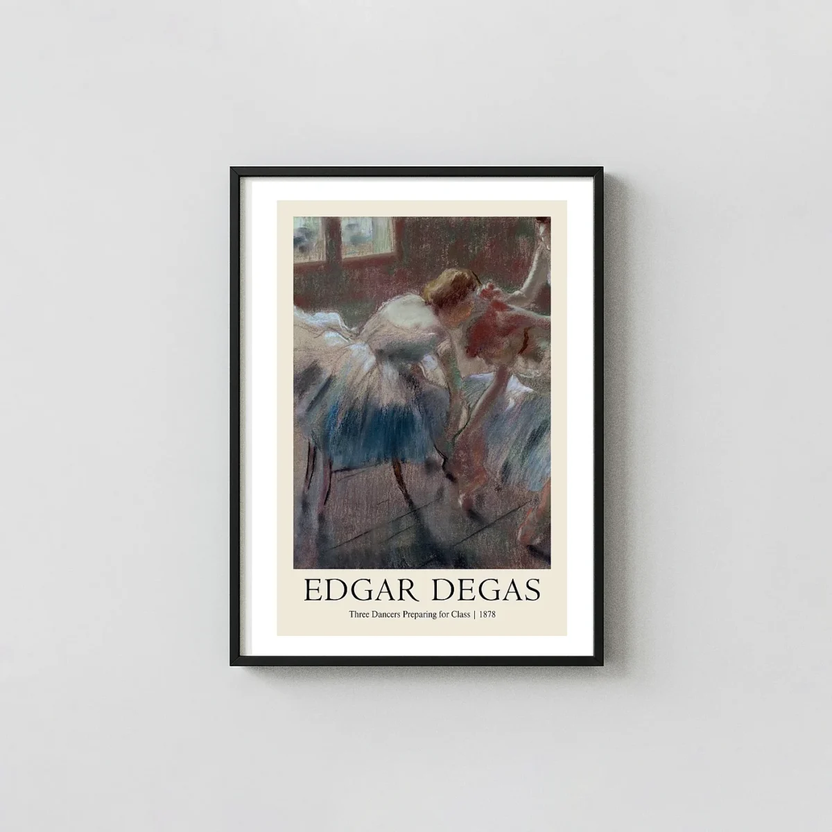 Edgar Degas - Three Dancers Preparing for Class (1878) Impressionist Art Edgar Degas Paintings xe2x80x93 Portrait Frame Wall Art Mockup | MerchFuse