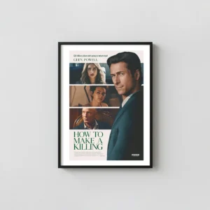 How To Make A Killing | Movie Poster | Glen Powell Ensemble Cast Art Movie Posters xe2x80x93 Portrait Frame Wall Art Mockup | MerchFuse