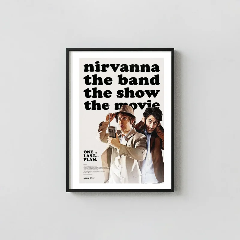 Nirvanna the Band the Show the Movie | Comedy Poster | Iconic Duo Movie Posters xe2x80x93 Portrait Frame Wall Art Mockup | MerchFuse