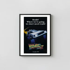 Back to the Future Part II | Movie Poster | "Roads?" DeLorean Wall Back to the Future Movie Posters xe2x80x93 Portrait Frame Wall Art Mockup | MerchFuse